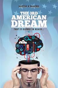 The 3rd American Dream: That is Global in Reach
