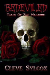 Bedeviled: Tales of The Macabre