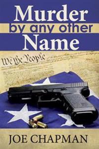 Murder By Any Other Name