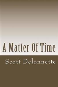 A Matter Of Time: A Flash Fiction Collection