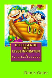 Die Legende der Eisbeinpiraten in Grossbuchstaben