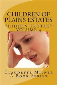 Children of Plains Estates: Hidden Truths