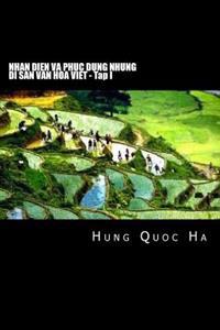 Nhan Dien Va Phuc Dung Nhung Di San Van Hoa Viet - Tap I
