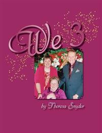 We 3: A Journey Through Caregiving - Large Print