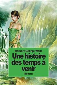 Une histoire des temps à venir