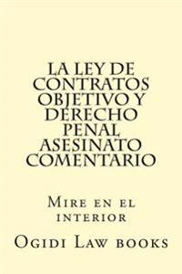 La ley de Contratos Objetivo y Derecho Penal Asesinato Comentario: Mire en el interior