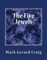 The Five Jewels: Reflecting upon life's ultimate questions