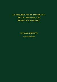 Undergrounds in Insurgent, Revolutionary and Resistance Warfare