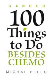 Cancer - 100 Things To Do Besides Chemo
