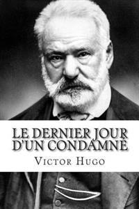 Kirjan kansi "Le Dernier Jour D'Un Condamné"