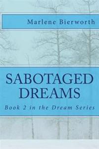 Sabotaged Dreams: Will Dreams Survive?