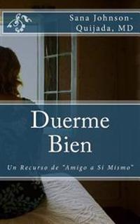 Duerme Bien: Un Recurso de "Amigo a Sii Mismo"