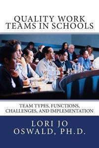 Quality Work Teams in Schools