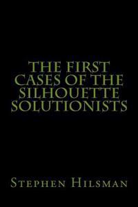 The First Cases of the Silhouette Solutionists