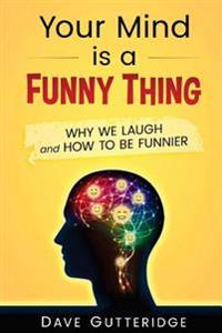 Your Mind is a Funny Thing