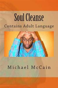 Soul Cleanse: Contains Adult Language