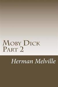 Moby Dick Part 2: Chapters 31-62