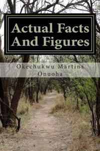 Actual Facts And Figures: Knowledge That Helps Everyday Life