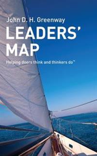 Leaders' Map: Helping doers think and thinkers do