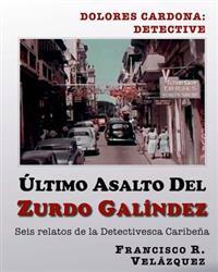 Ultimo Asalto Del Zurdo Galindez