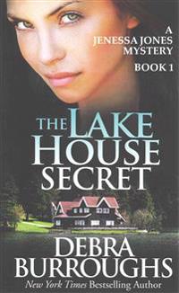 The Lake House Secret: A Jenessa Jones Mystery, Book 1