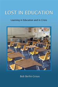 Lost in Education: Learing in Education and Crisis