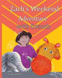 Zach's Weekend Adventure with friends: Zach is an orange and gold hippo that lives in Nan's junk cupboard. Nan made Zach with love so he can speak but
