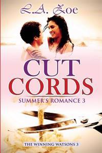 Cut Cords: Summer's Romance 3