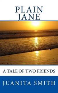 Plain Jane: A Tale of Two Friends
