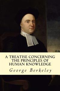 A Treatise Concerning the Principles of Human Knowledge