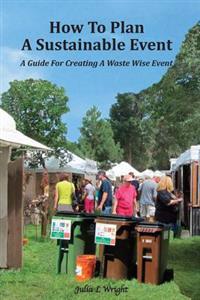 How to Plan a Sustainable Event: A Guide for Creating a Waste Wise Event