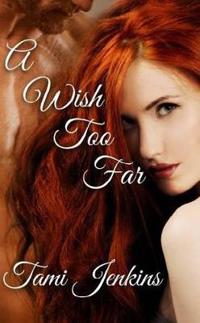 A Wish Too Far