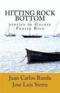 Hitting rock bottom: stories to discuss Puerto Rico