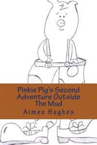 Pinkie Pig's Second Adventure Outside The Mud