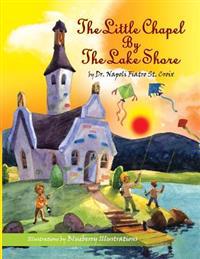 The little Chapel by the Lake Shore