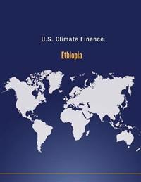 U.S. Climate Finance: Ethiopia