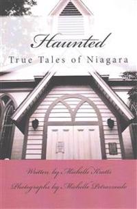 Haunted: True Tales of Niagara