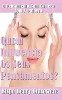 Quem influencia os seus pensamentos