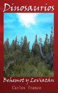 Dinosaurios: Behemot y Leviatan