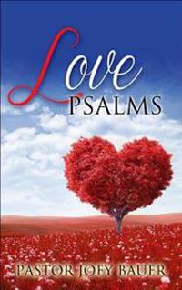 Love Psalms: A Christian Love Story