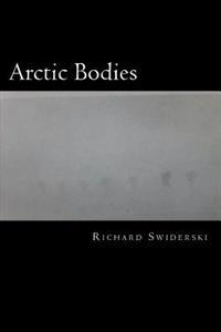 Arctic Bodies: In Touch with the Cold and the Dark from Afar