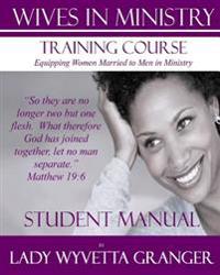 Wives In Ministry Training Course: Student Manual