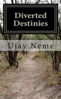 Diverted Destinies: (Understanding The Dynamics of Your Assignment)