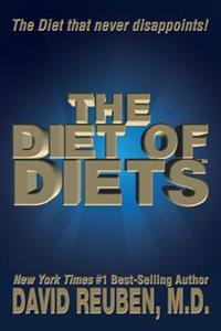 The Diet of Diets: The Diet that never disappoints!