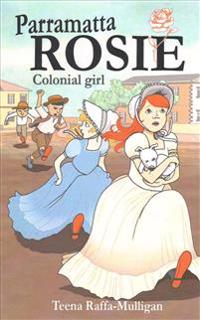 Parramatta Rosie: Colonial girl