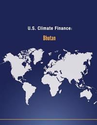U.S. Climate Finance: Bhutan
