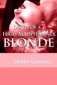 Death of A High Maintenance Blonde