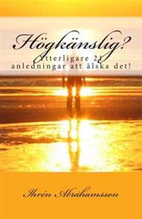 Hogkanslig?: Ytterligare 21 anledningar att älska det!