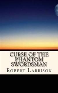 Curse of the Phantom Swordsman