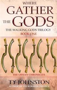 Where Gather the Gods